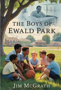 The Boys of Ewald Park: Jim McGrath